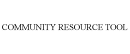 COMMUNITY RESOURCE TOOL trademark