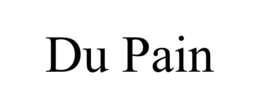 DU PAIN trademark