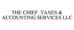 THE CHIEF, TAXES & ACCOUNTING SERVICES LLC trademark