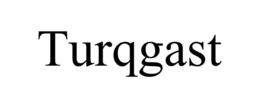 TURQGAST trademark