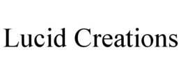 LUCID CREATIONS trademark