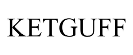 KETGUFF trademark