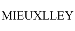 MIEUXLLEY trademark