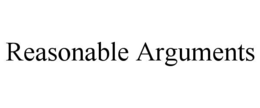 REASONABLE ARGUMENTS trademark