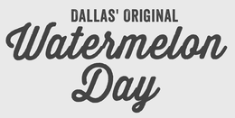 DALLAS' ORIGINAL WATERMELON DAY trademark