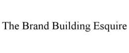 THE BRAND BUILDING ESQUIRE trademark