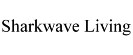 SHARKWAVE LIVING trademark