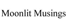 MOONLIT MUSINGS trademark