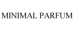 MINIMAL PARFUM trademark