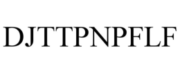 DJTTPNPFLF trademark