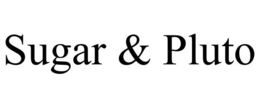 SUGAR & PLUTO trademark