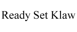 READY SET KLAW trademark