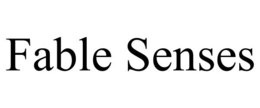 FABLE SENSES trademark