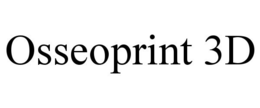 OSSEOPRINT 3D trademark