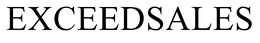 EXCEEDSALES trademark
