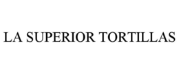 LA SUPERIOR TORTILLAS trademark