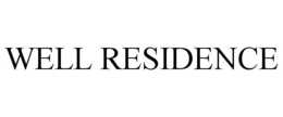 WELL RESIDENCE trademark