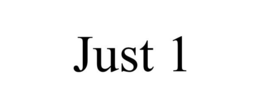 JUST 1 trademark