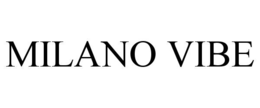 MILANO VIBE trademark