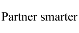 PARTNER SMARTER trademark
