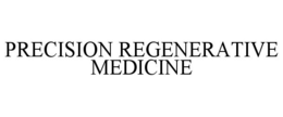 PRECISION REGENERATIVE MEDICINE trademark