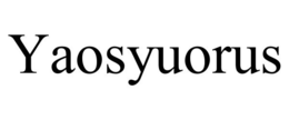 YAOSYUORUS trademark