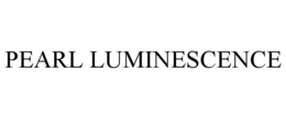 PEARL LUMINESCENCE trademark