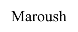 MAROUSH trademark