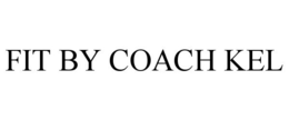 FIT BY COACH KEL trademark