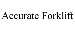 ACCURATE FORKLIFT trademark