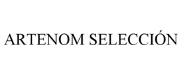 ARTENOM SELECCIÓN trademark