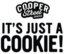 COOPER STREET SNACKS IT'S JUST A COOKIE! trademark