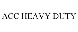 ACC HEAVY DUTY trademark