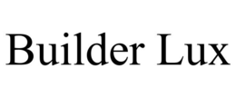 BUILDER LUX trademark