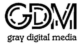 GDM GRAY DIGITAL MEDIA trademark