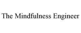THE MINDFULNESS ENGINEER trademark
