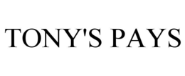 TONY'S PAYS trademark
