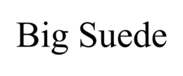 BIG SUEDE trademark