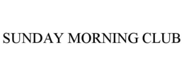 SUNDAY MORNING CLUB trademark
