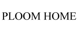 PLOOM HOME trademark