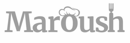 MAROUSH trademark