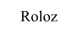 ROLOZ trademark