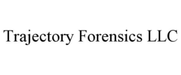 TRAJECTORY FORENSICS LLC trademark