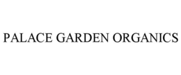 PALACE GARDEN ORGANICS trademark