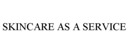 SKINCARE AS A SERVICE trademark