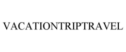 VACATIONTRIPTRAVEL trademark