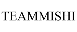 TEAMMISHI trademark
