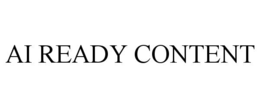 AI READY CONTENT trademark