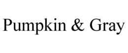 PUMPKIN & GRAY trademark