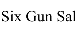 SIX GUN SAL trademark
